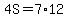 4S=7%2A12
