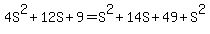 4S%5E2%2B12S%2B9=S%5E2%2B14S%2B49%2BS%5E2