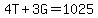 4T%2B3G=1025