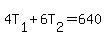 4T%5B1%5D%2B6T%5B2%5D=640