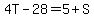 4T-28=5%2BS