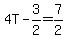 4T-3%2F2=7%2F2%29