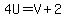 4U=V%2B2