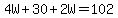 4W%2B30%2B2W=102