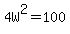 4W%5E2=100