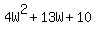 4W%5E2+%2B+13W+%2B+10%29