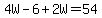4W-6%2B2W=54