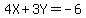 4X%2B3Y=-6