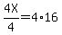 4X%2F4=4%2A16