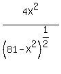 4X%5E2%2F%2881-X%5E2%29%5E%281%2F2%29