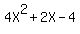 4X%5E2+%2B+2X+-+4