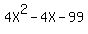 4X%5E2-4X-99