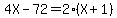 4X+-+72+=+2%2A%28X+%2B+1%29