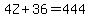 4Z%2B36=444