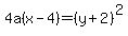 4a%28x-4%29+=+%28y%2B+2%29%5E2