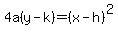 4a%28y-k%29+=+%28x-h%29%5E2