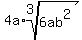 4a%2Aroot%283%2C+6ab%5E2%29