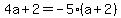 4a%2B2=-5%28a%2B2%29