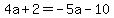 4a%2B2=-5a-10