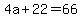 4a%2B22=66