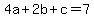 4a%2B2b%2Bc+=+7