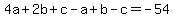4a%2B2b%2Bc-a%2Bb-c=-54
