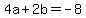 4a%2B2b=-8