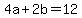 4a%2B2b=12
