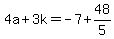 4a%2B3k=-7%2B48%2F5