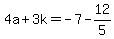 4a%2B3k=-7-12%2F5