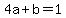 4a%2Bb=1