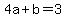 4a%2Bb=3