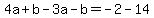 4a%2Bb-3a-b=-2-14