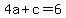 4a%2Bc+=+6