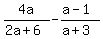 4a%2F%282a%2B6%29-%28a-1%29%2F%28a%2B3%29