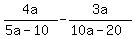 4a%2F%285a-10%29+-+3a%2F%2810a-20%29