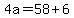4a=58%2B6