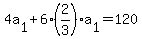 4a%5B1%5D%2B6%282%2F3%29a%5B1%5D=120