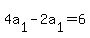 4a%5B1%5D+-+2a%5B1%5D+=+6