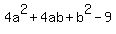 4a%5E2%2B4ab%2Bb%5E2-9