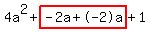 4a%5E2%2Bhighlight%28-2a%2B-2a%29%2B1