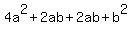 4a%5E2+%2B+2ab%2B2ab%2B+b%5E2