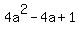 4a%5E2+-+4a+%2B+1