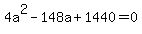 4a%5E2-148a%2B1440=0