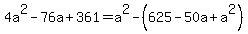 4a%5E2-76a%2B361=a%5E2-%28625-50a%2Ba%5E2%29