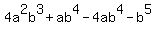 4a%5E2b%5E3+%2B+ab%5E4+-+4ab%5E4+-+b%5E5