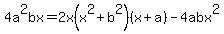 4a%5E2bx=2x%28x%5E2%2Bb%5E2%29%28x%2Ba%29-4abx%5E2