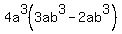 4a%5E3+%283ab%5E3+-+2ab%5E3%29+
