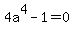 4a%5E4-1=0