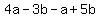 4a+-+3b+-+a+%2B+5b